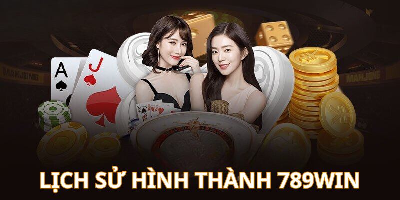 Khám phá lịch sử nhà cái 789Win