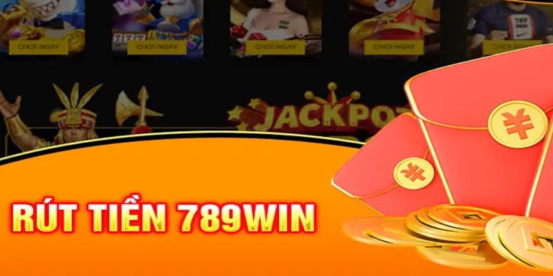 Rút tiền 789Win cần đáp ứng đầy đủ điều kiện cơ bản