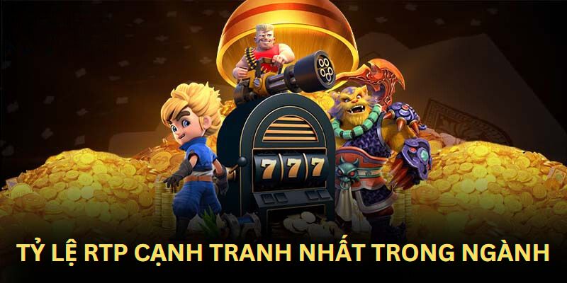 Tỷ lệ RTP cạnh tranh là ưu điểm của nổ hũ Jackpot tại 789Win